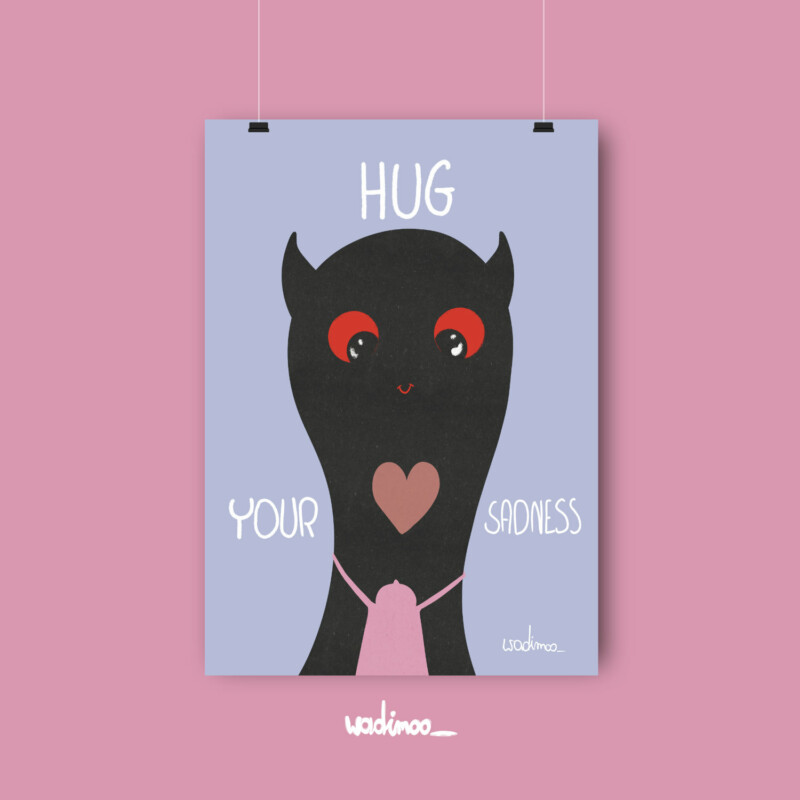 Cute illustration on a Hug Your Sadness poster with a comforting message