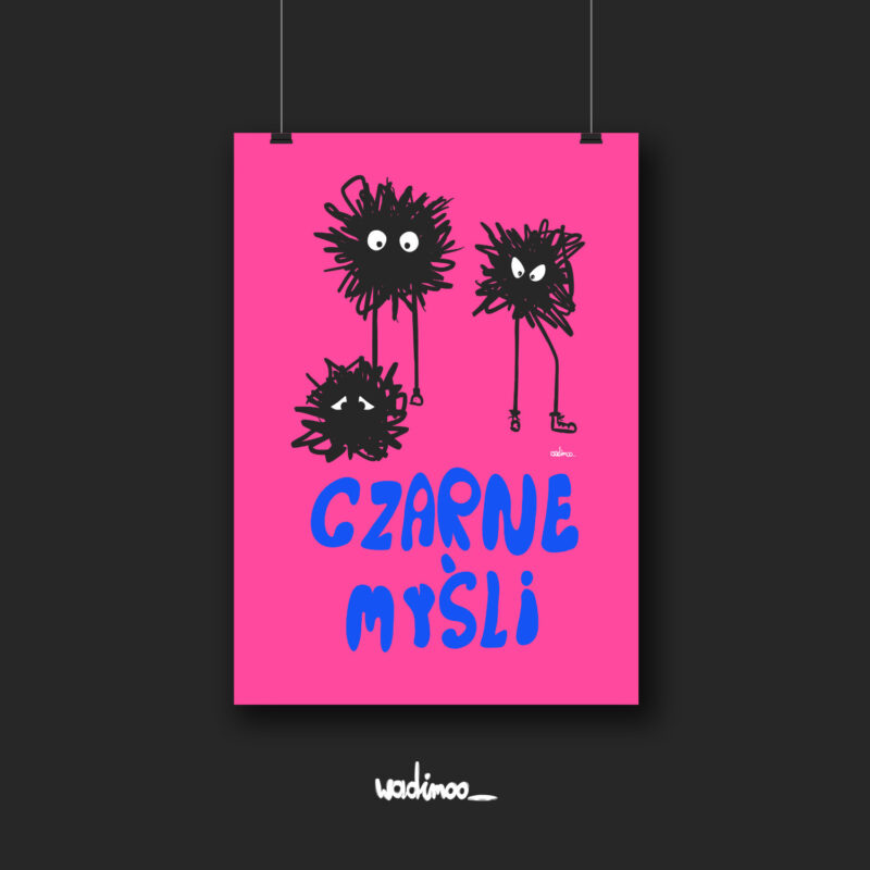 Czarne Myśli - A Poster About Overthinking and Moods